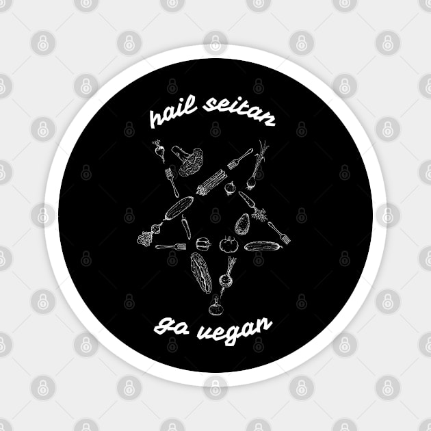 Hail seitan, go vegan / WHITE / Magnet by Meanie